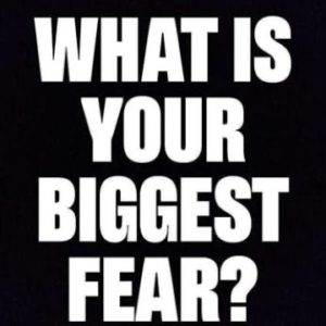 What is your biggest fear + holding you back?