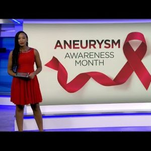 Aneurysm Awareness Month: What you need to know about the risks