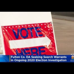 Georgia DA Seeking Search Warrants In 2020 Election Investigation