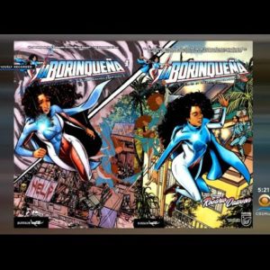 La Boriqueña And The Rise Of Hispanic Super Heroes In Comic Books