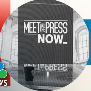 Meet The Press NOW Launches On NBC News NOW