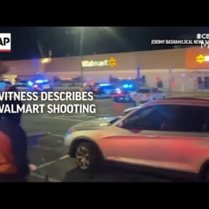 Witness Describes Scene Of Walmart Shooting In Chesapeake, VA