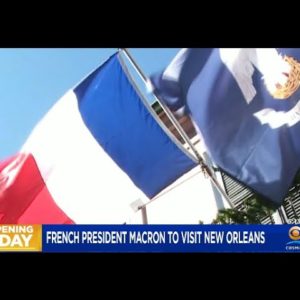 French President Macron To Visit New Orleans