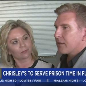 Todd and Julie Chrisley to serve prison time in Florida