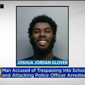 Miami-Dade Man Arrested For Trespassing Into School And Attacking A Police Officer