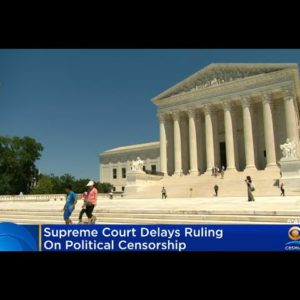 Supreme Court Delays Ruling On Social Media Political Censorship Case