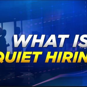 What is 'quiet hiring?'