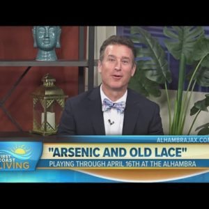 "Arsenic and Old Lace" playing at The Alhambra through April 16th
